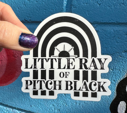 Hilarious Humanitarian - Little Ray Of Pitch Black Sticker