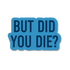 Blue sticker with text &