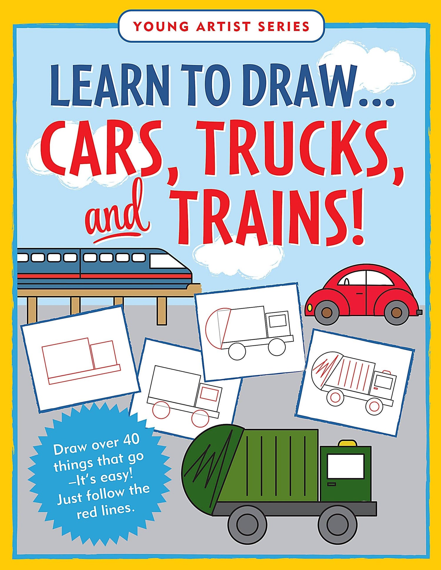 Learn to Draw . . . Cars, Trucks, &amp; Trains!
