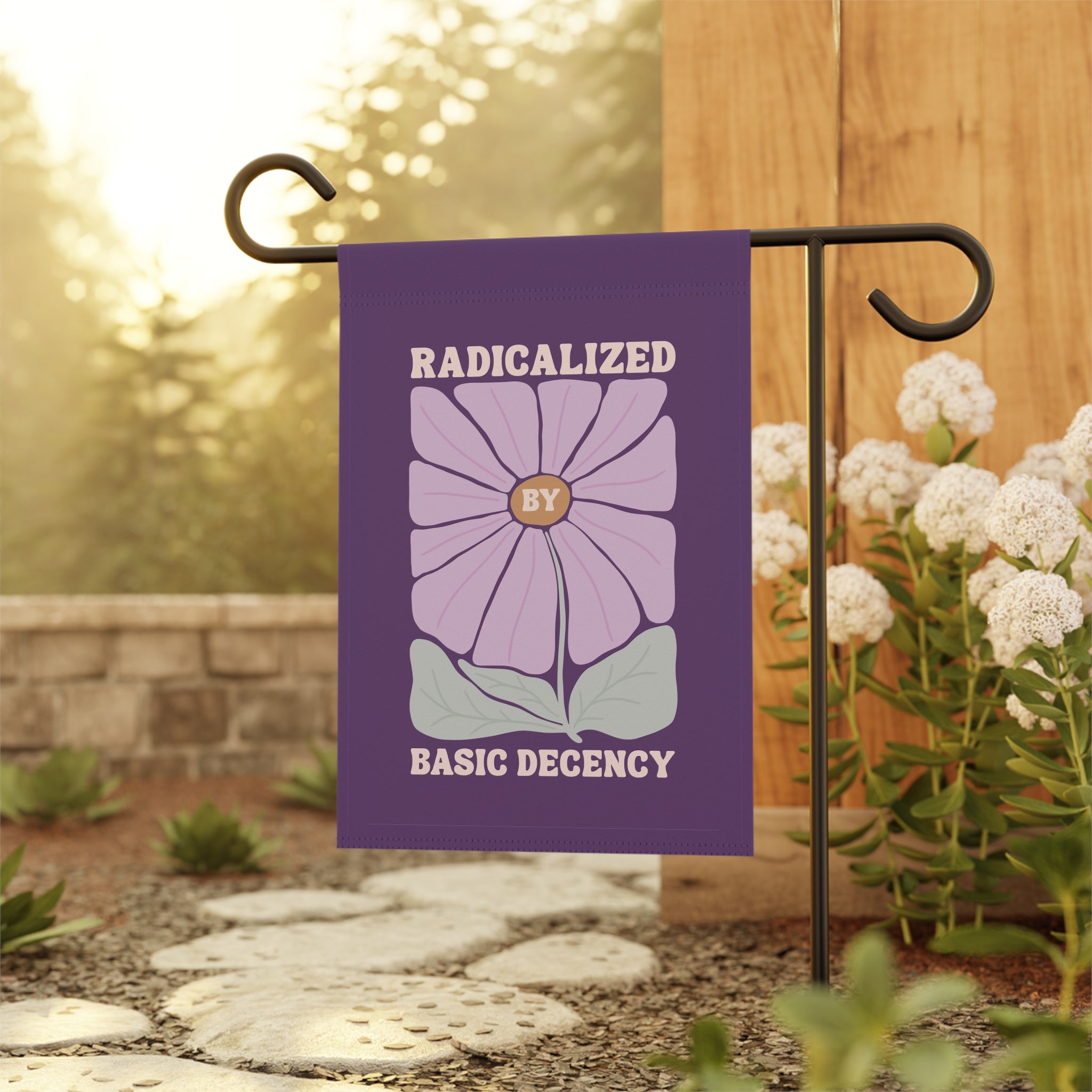 Radicalized by Basic Decency Garden Flag