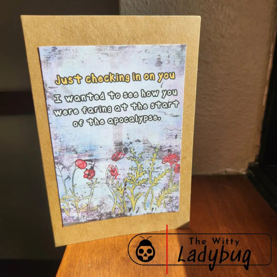 Apocalypse Greeting Card — Just Checking In