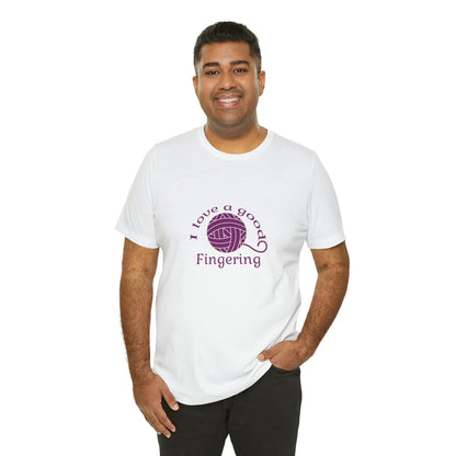 I Love A Good Fingering T-Shirt