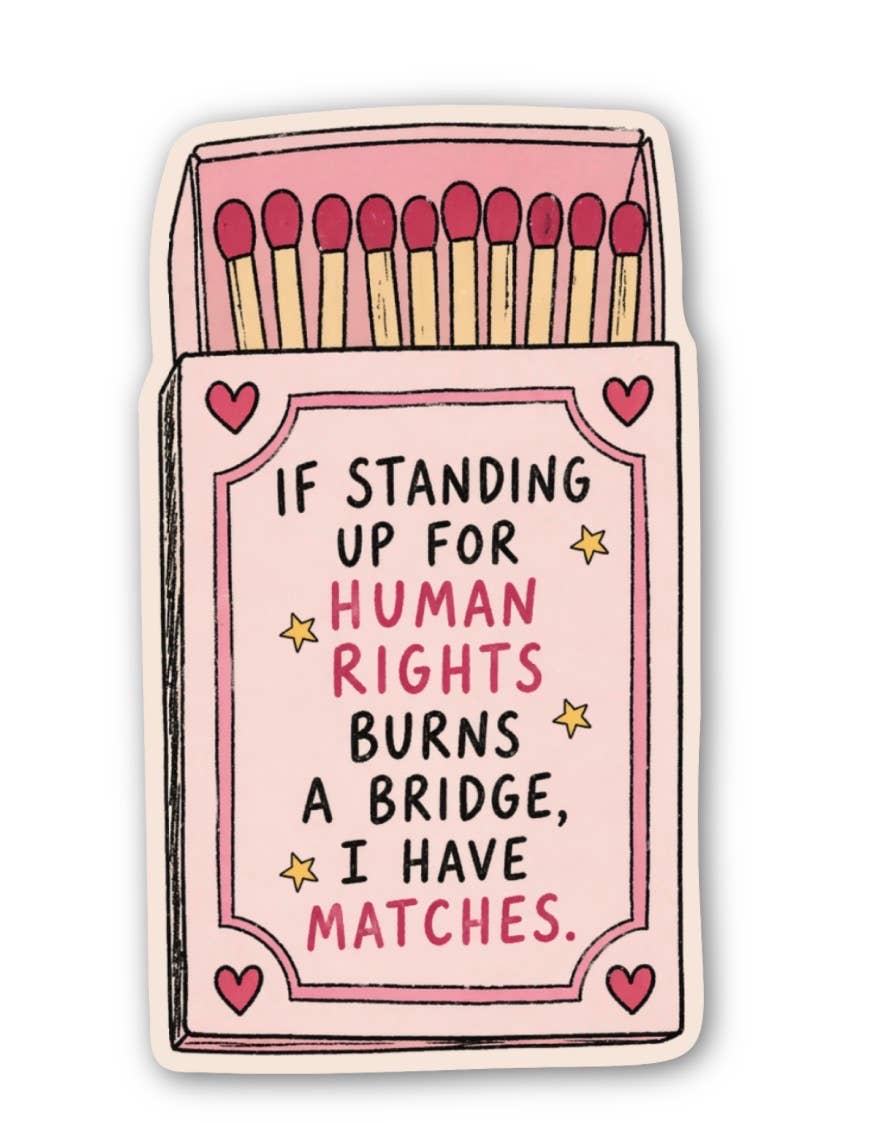Matches with a pink box featuring text about standing up for human rights.
