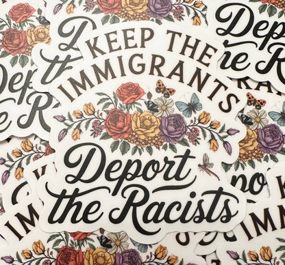 Hilarious Humanitarian - Keep The Immigrants Deport The Racists Sticker