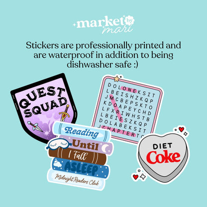 Stickers are professionally printed and are waterproofed in addition to being dishwasher safe;)