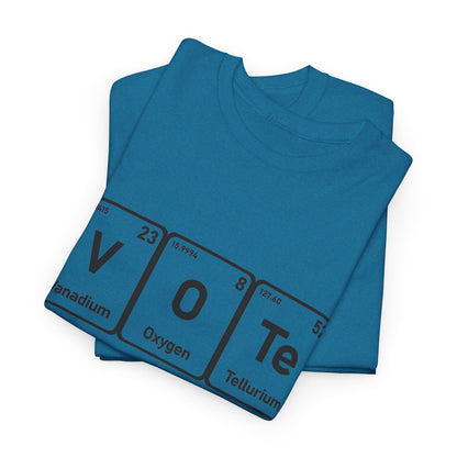 Vote T-Shirt – "The Element of Change" Periodic Table Design