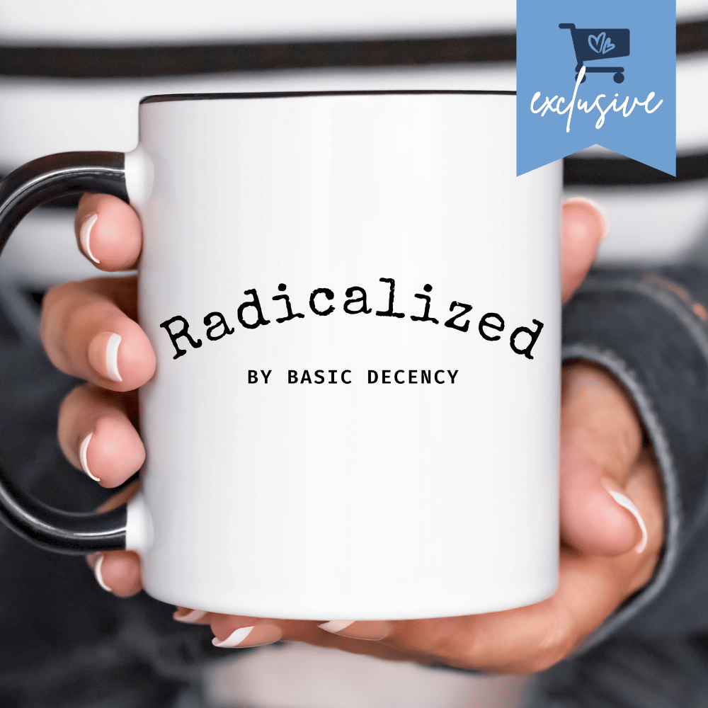 Radicalized By Basic Decency Coffee Mug