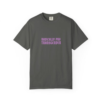 Radically Pro Transgender T-Shirt — Trans Ally Pride Tee