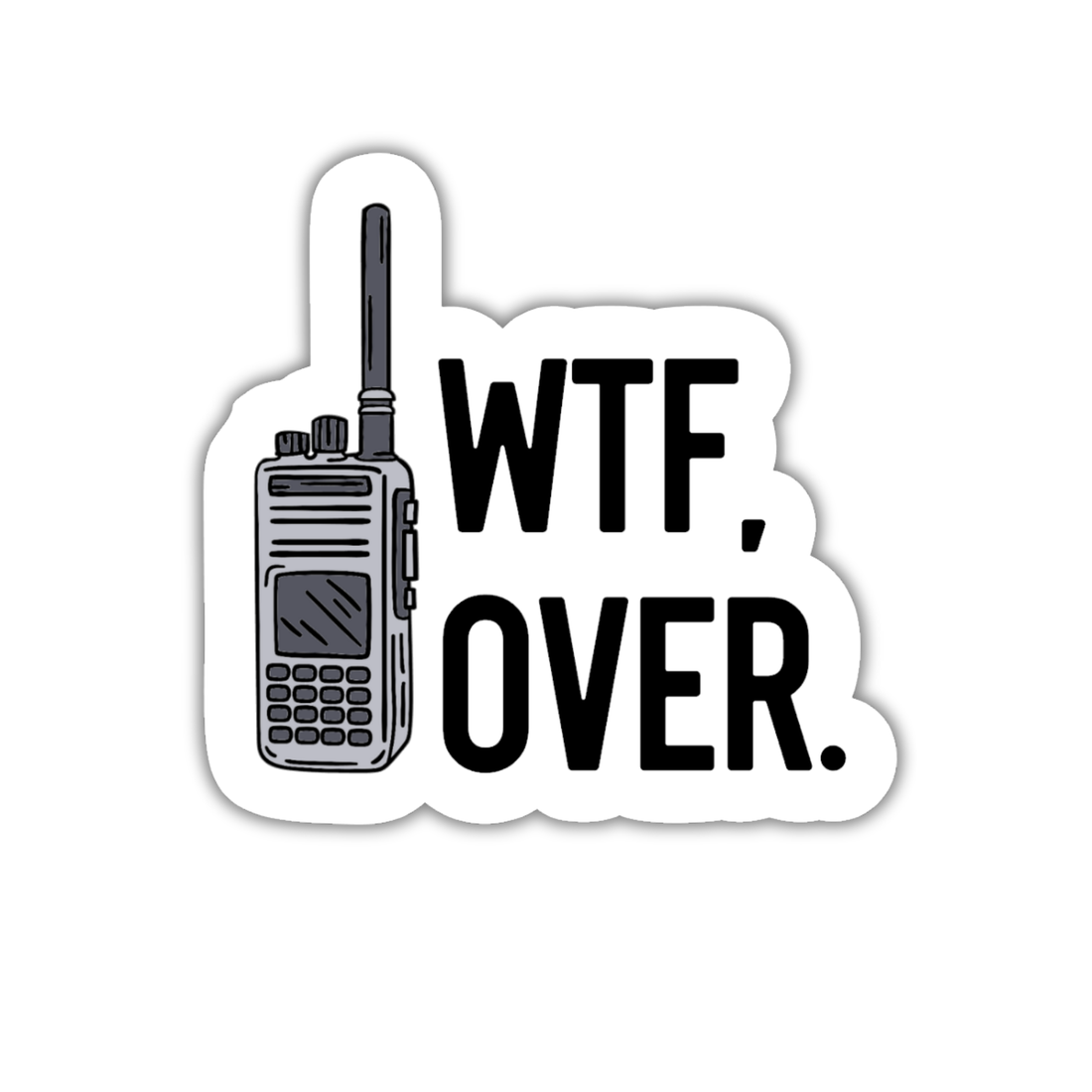 Sticker with a walkie-talkie graphic and &
