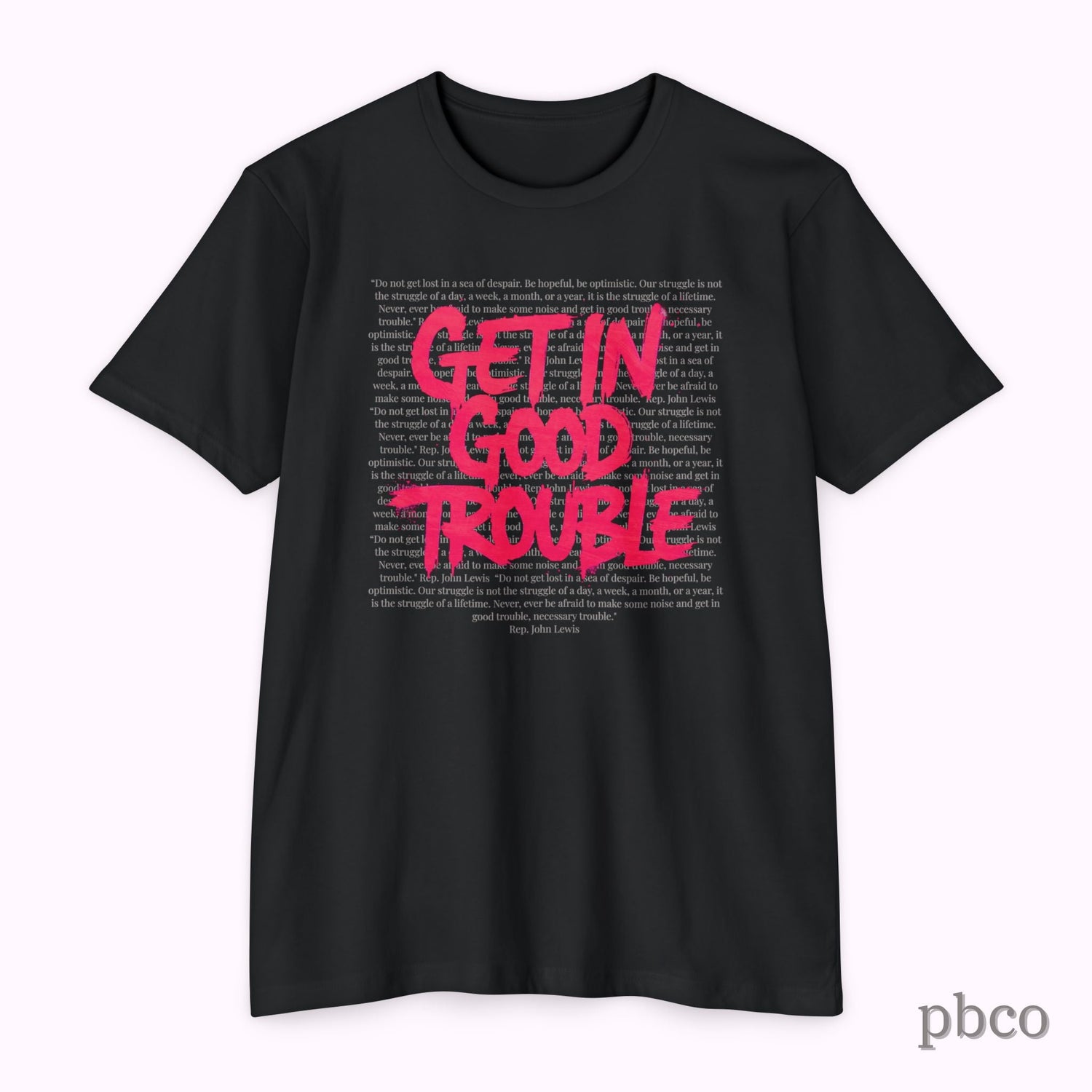 Get in Good Trouble T-Shirt | Activist Graphic Tee