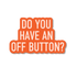 Orange sign with white text &