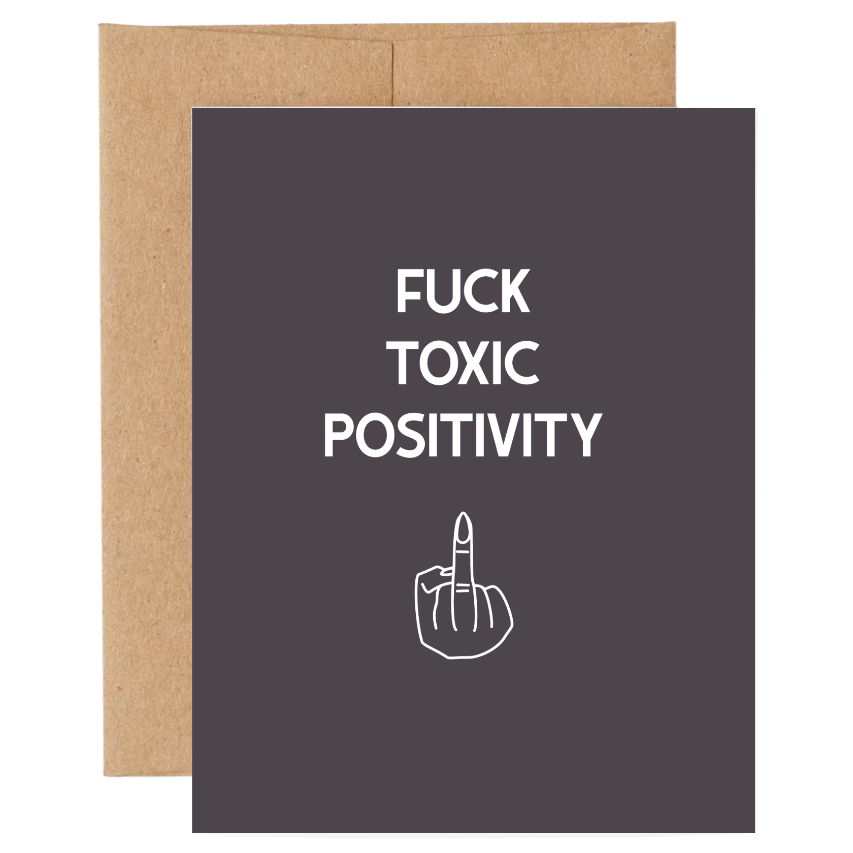Fuck Toxic Positivity CArd