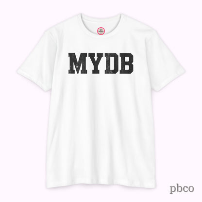 MYDB T-Shirt | Mind Your Damn Business | Classic