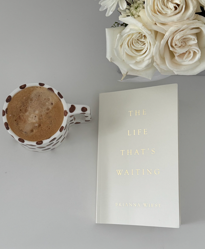 The Life That’s Waiting — Brianna Wiest