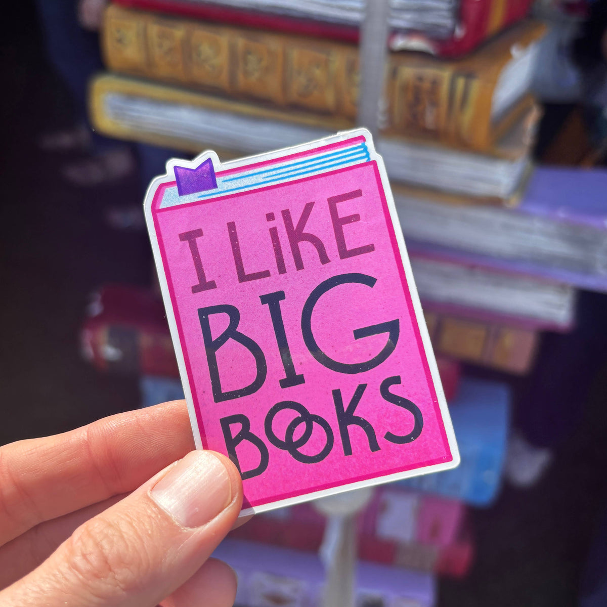 I Like Big Books Sticker | Funny Bookish Vinyl Sticker