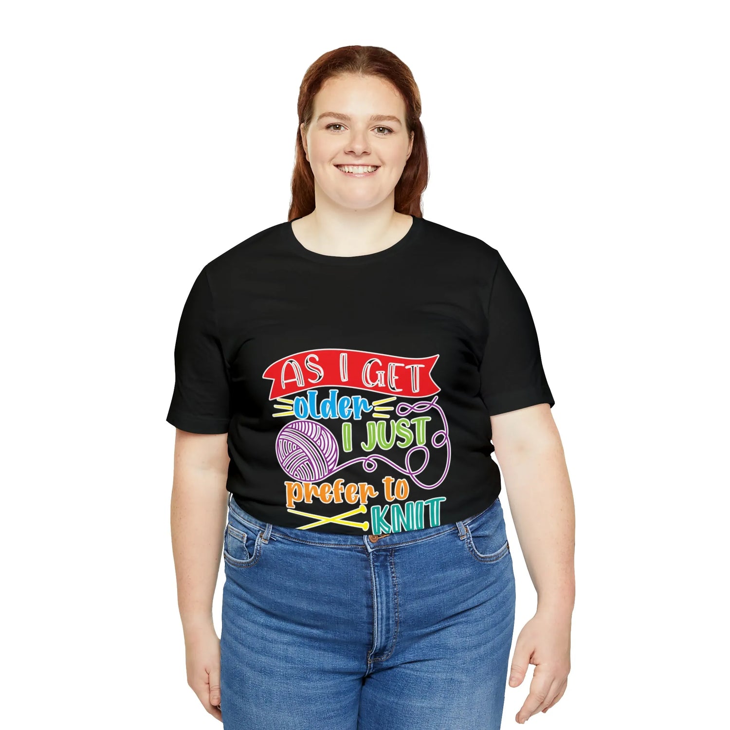As I Get Older I Prefer To Knit T-Shirt
