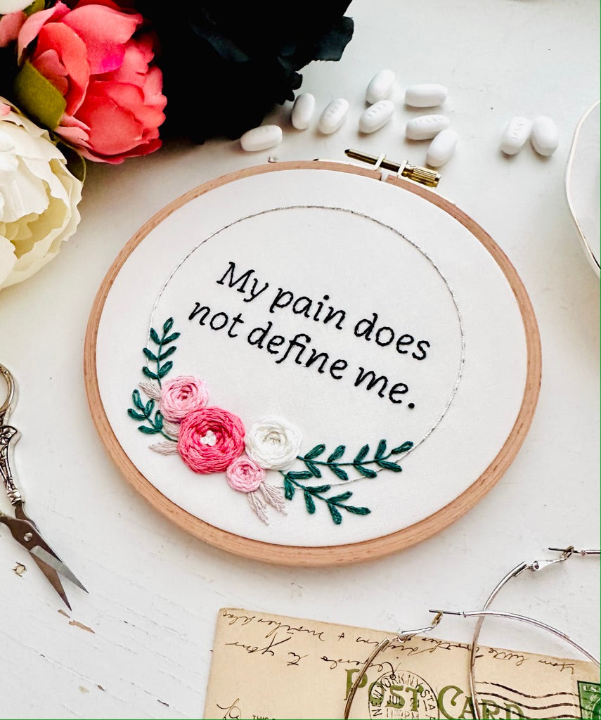 My pain does not define me // Embroidery PDF Pattern Download 6 inch