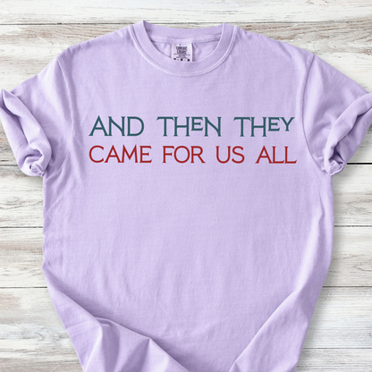 And Then They Came For Us All T-Shirt, Anti-Fascist Resistance Solidarity Tee