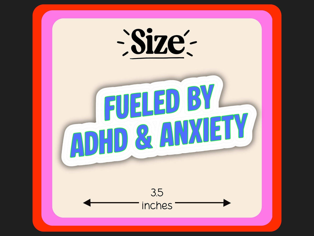 Fueled By ADHD &amp; Anxiety Sticker | Funny Waterproof Vinyl Decal