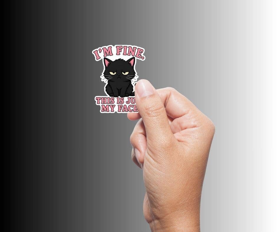 I’m Fine. This Is Just My Face Sticker | Funny Black Cat Sticker