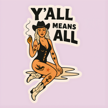 Y’all Means All Sticker | Inclusive Western Cowgirl Vinyl