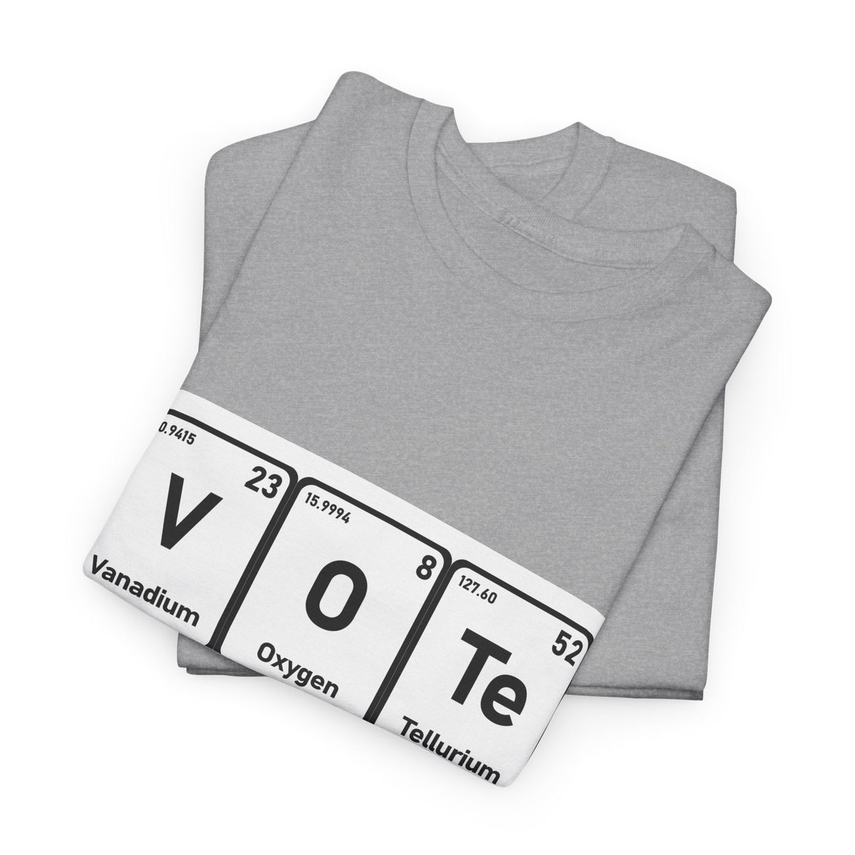 Vote T-Shirt – "The Element of Change" Periodic Table Design
