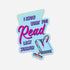 A die-cut sticker with a light blue background and retro-style text reading &