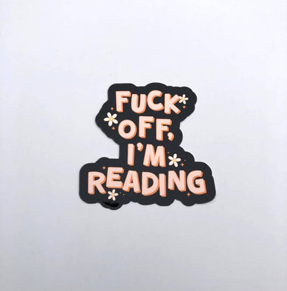Fuck Off, I’m Reading Sticker | Funny Book Lover Sticker