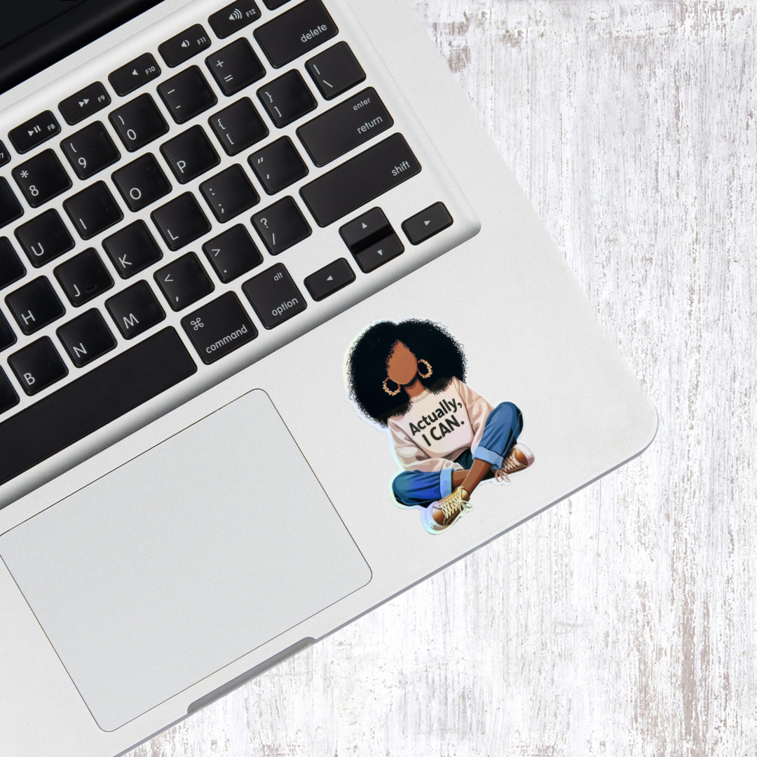 Actually, I Can — Empowerment Vinyl Sticker | Black Girl Magic | Bossy Scribes