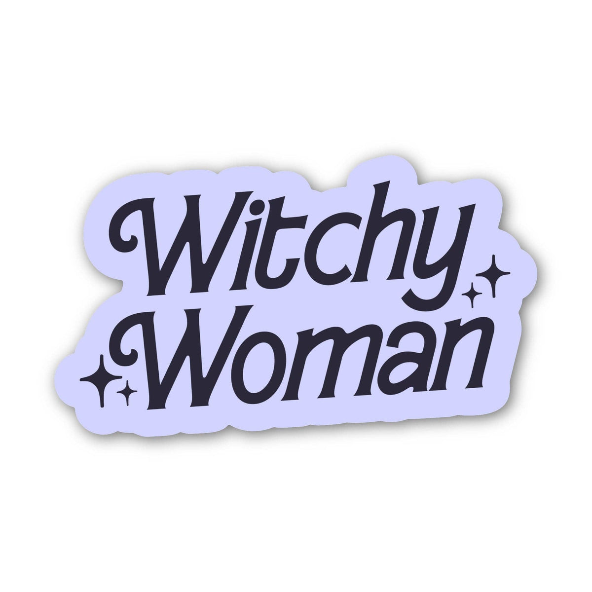A die-cut sticker with the words &
