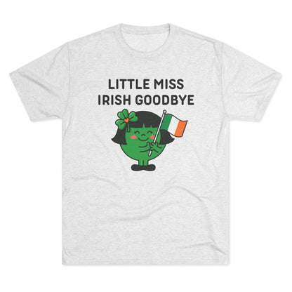 Little Miss Irish Goodbye T-Shirt — Funny St. Patrick’s Day Party Tee