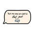 Speech bubble with text &