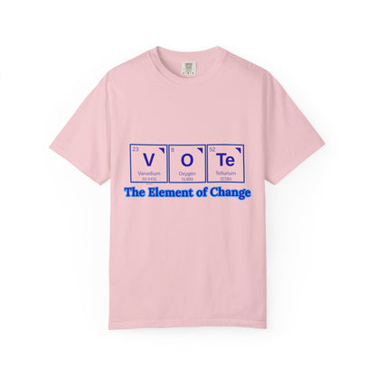 Vote Element of Change T-Shirt — Political Voting Awareness Tee
