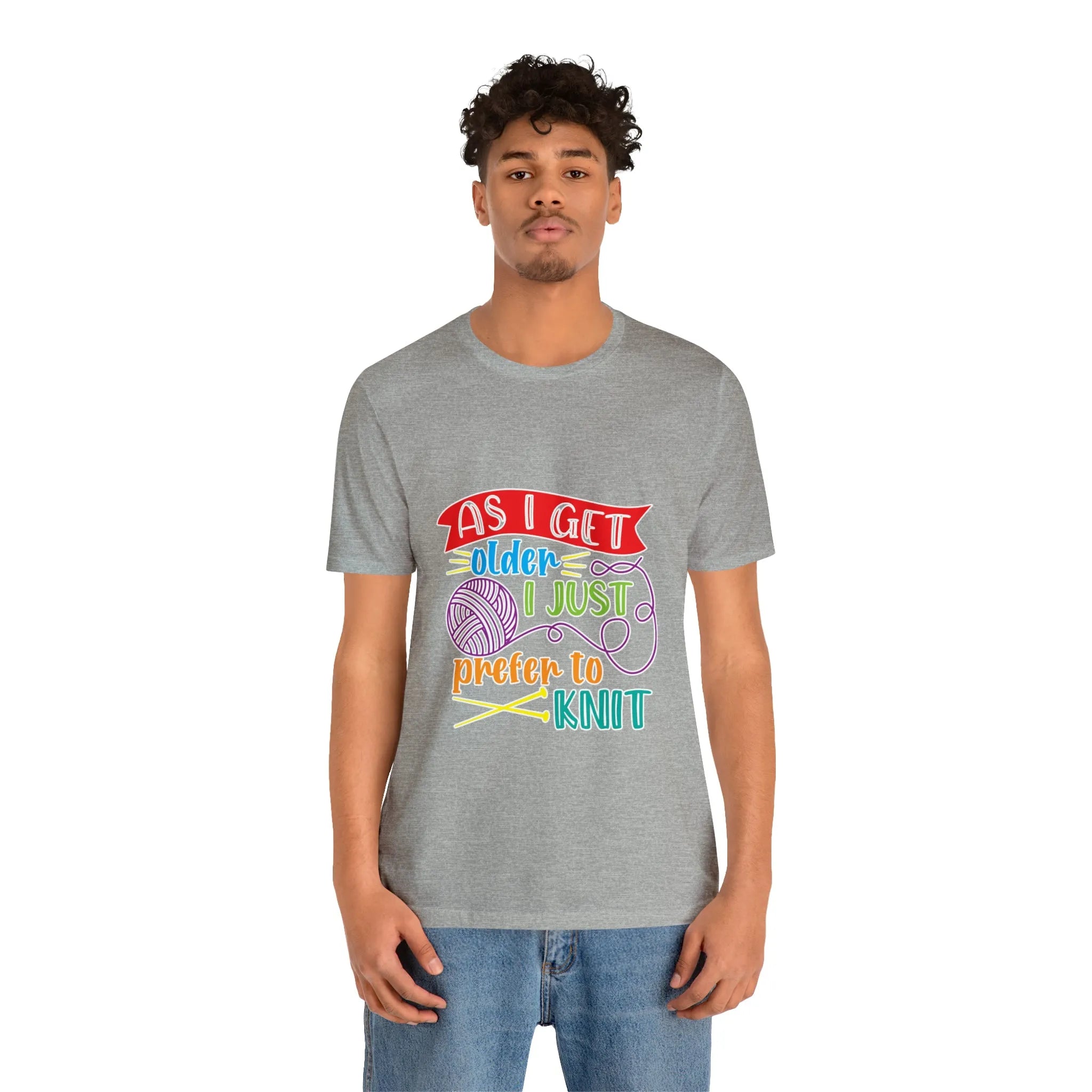 As I Get Older I Prefer To Knit T-Shirt