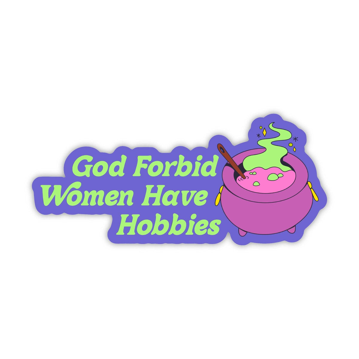 A die-cut sticker featuring the text &