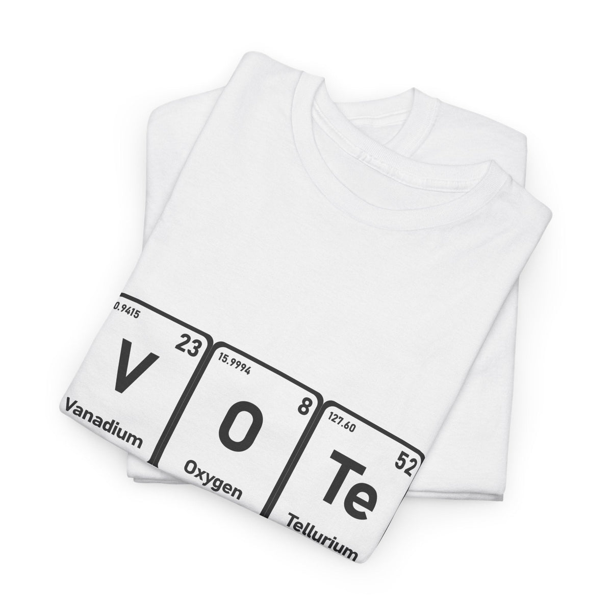 Vote T-Shirt – "The Element of Change" Periodic Table Design