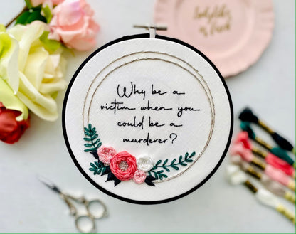 Why be a victim // Embroidery PDF Pattern Download 6 inch
