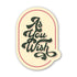 A die-cut sticker featuring the phrase &