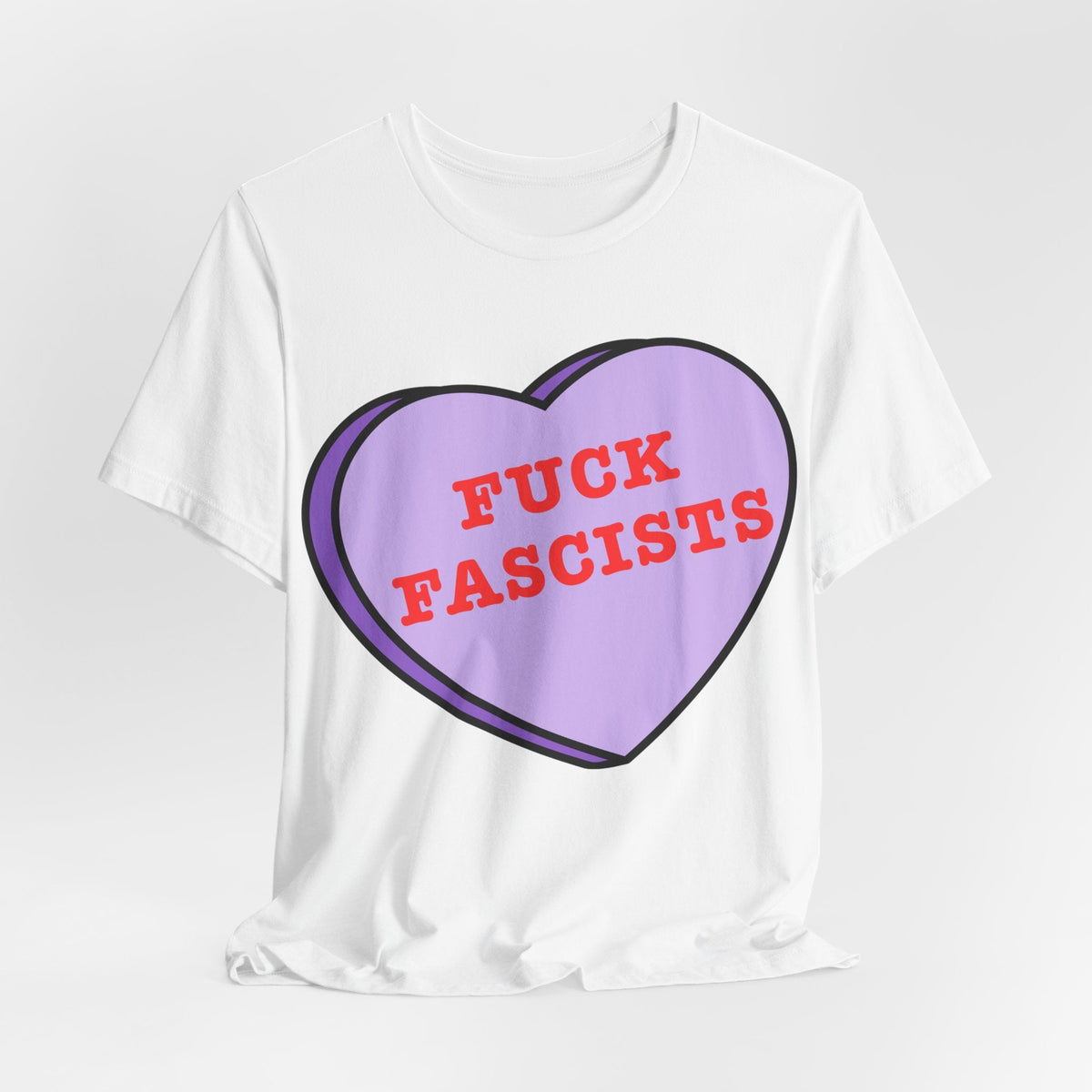 Fuck Fascists, Conversation Heart Tee, Antifa Protest T-Shirt