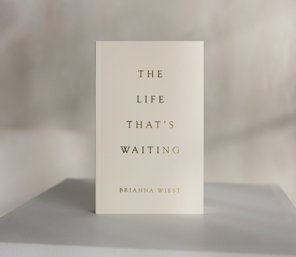 The Life That’s Waiting — Brianna Wiest