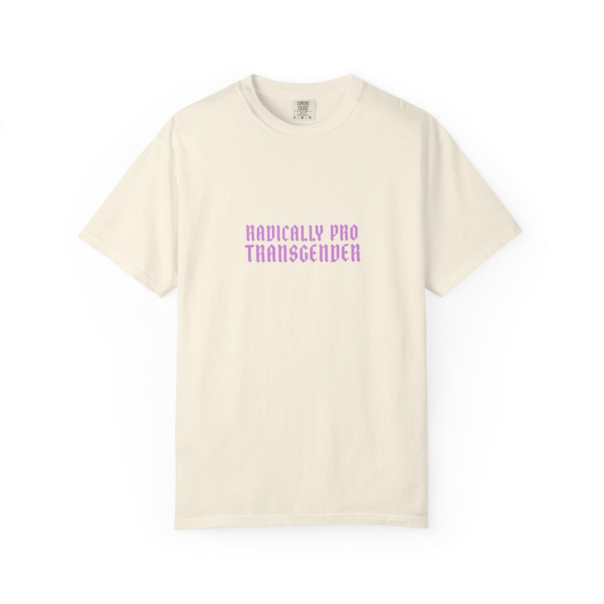 Radically Pro Transgender T-Shirt — Trans Ally Pride Tee