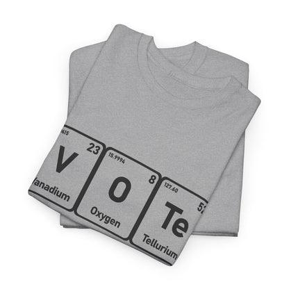 Vote T-Shirt – "The Element of Change" Periodic Table Design