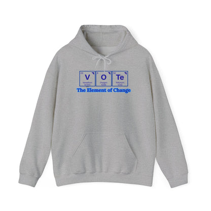 Vote Element Hoodie — “The Element of Change” Political Voting Sweatshirt