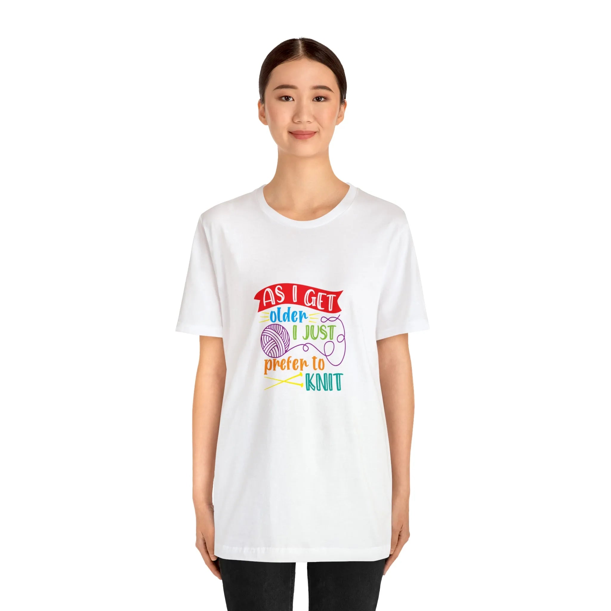 As I Get Older I Prefer To Knit T-Shirt