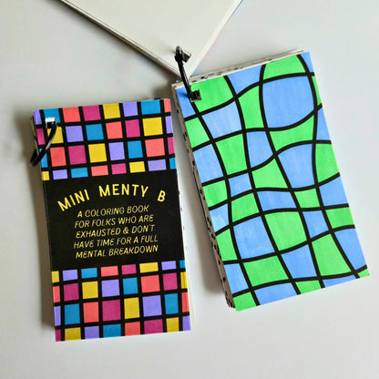 The Mini Menty B Coloring Book: For Folks Who Are Exhausted &amp; Don&