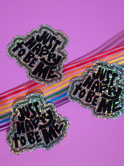 Just Happy To Be Me Sticker | Glitter Vinyl Sticker