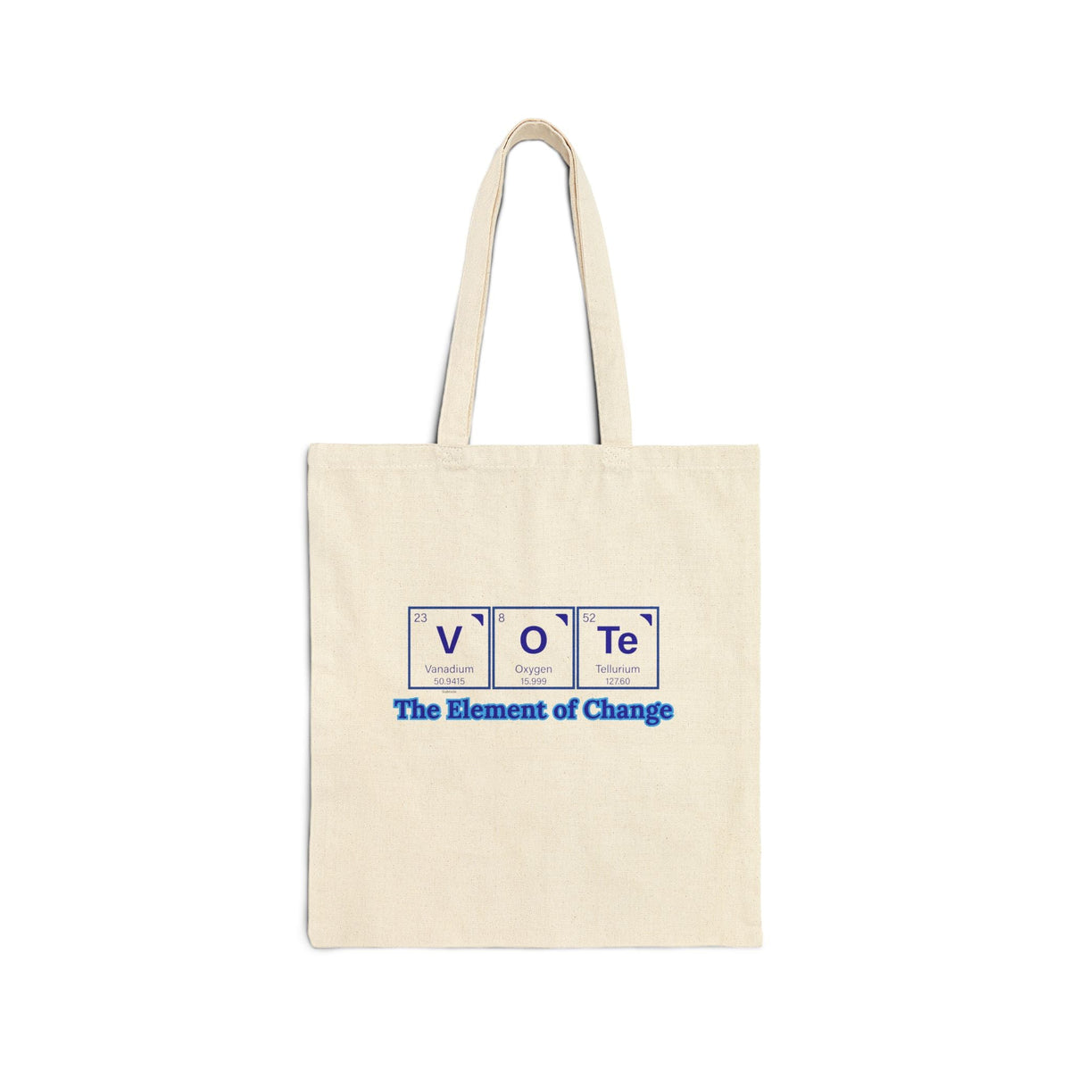 Vote Tote Bag — "The Element of Change" Cotton Canvas Grocery &amp; Activism Shopper