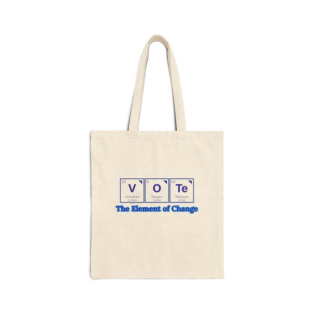 Vote Tote Bag — "The Element of Change" Cotton Canvas Grocery &amp; Activism Shopper