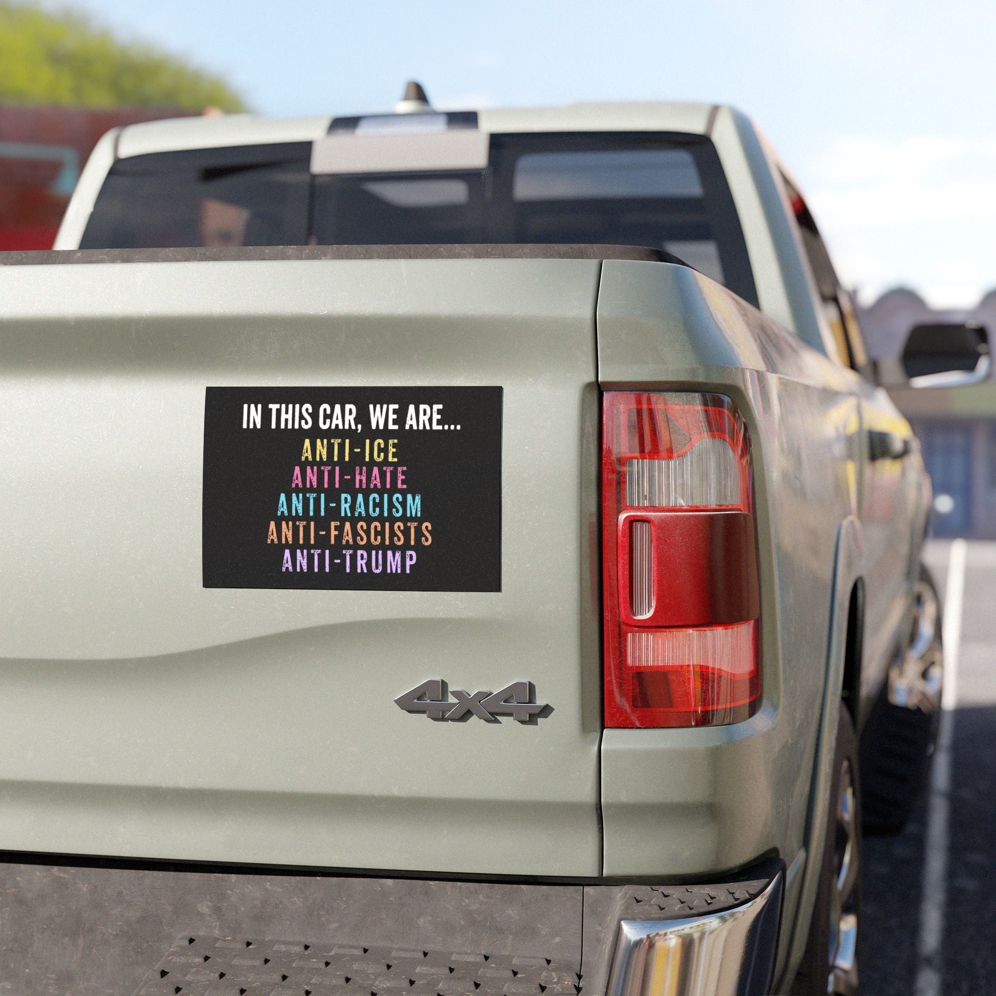 In this Car We Are ANTI-ICE Anti-Trump Car Magnet