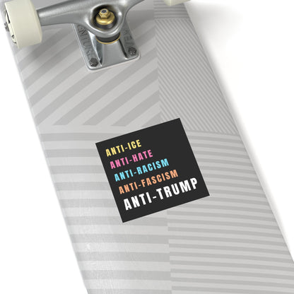 Anti-ICE Anti-Hate Anti-Racism Anti-Fascism Anti-Trump Sticker